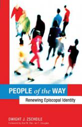 People of the Way: Renewing Episcopal Identity by Dwight J. Zscheile Paperback Book