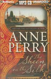 The Sheen on the Silk by Anne Perry Paperback Book