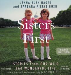 Sisters First: Stories from Our Wild and Wonderful Life by Jenna Bush Hager Paperback Book