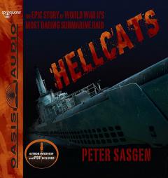 Hellcats: The Epic Story of World War II's Most Daring Submarine Raid by Peter Sasgen Paperback Book