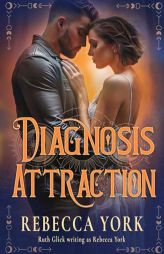 Diagnosis Attraction by Rebecca York Paperback Book