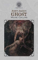 John Jago's Ghost by Wilkie Collins Paperback Book