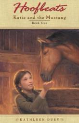 Katie and the Mustang #1 (Hoofbeats) by Kathleen Duey Paperback Book