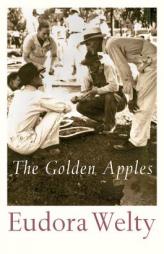 The Golden Apples by Eudora Welty Paperback Book