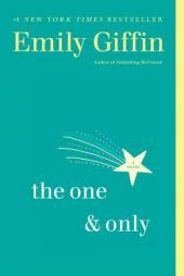 The One & Only: A Novel by Emily Giffin Paperback Book