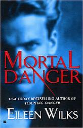Mortal Danger by Eileen Wilks Paperback Book