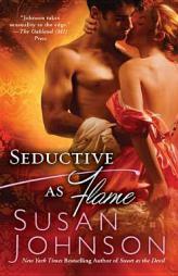 Seductive as Flame by Susan Johnson Paperback Book