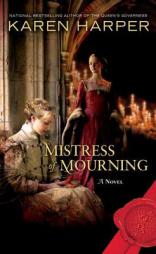 Mistress of Mourning by Karen Harper Paperback Book
