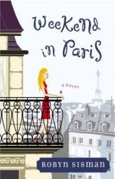 Weekend in Paris by Robyn Sisman Paperback Book