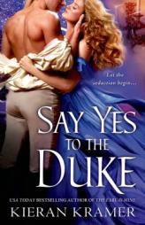 Say Yes to the Duke by Kieran Kramer Paperback Book