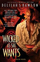Wicked as She Wants by Delilah S. Dawson Paperback Book