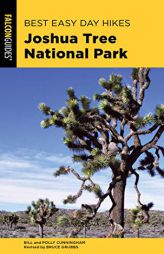 Best Easy Day Hikes Joshua Tree National Park by Bill Cunningham Paperback Book