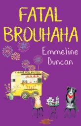 Fatal Brouhaha by Emmeline Duncan Paperback Book