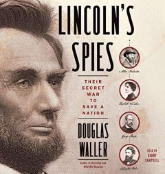 Lincoln's Spies: Their Secret War to Save a Nation by Douglas Waller Paperback Book