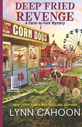 Deep Fried Revenge (A Farm-to-Fork Mystery) by Lynn Cahoon Paperback Book