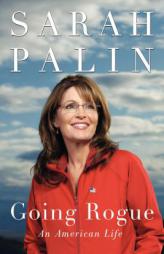 Going Rogue: An American Life by Sarah Palin Paperback Book