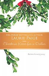Christmas Kisses For A Dollar by Laurie Paige Paperback Book
