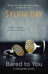 Bared to You: A Crossfire Novel by Sylvia Day Paperback Book