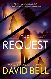 The Request by David Bell Paperback Book