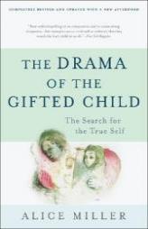 The Drama of the Gifted Child: The Search for the True Self, Third Edition by Alice Miller Paperback Book