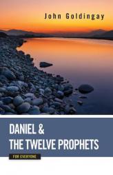 Daniel and the Twelve Prophets for Everyone by John Goldingay Paperback Book