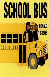 School Bus Board Book by Donald Crews Paperback Book