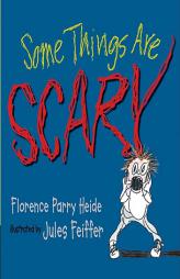 Some Things Are Scary by Florence Parry Heide Paperback Book