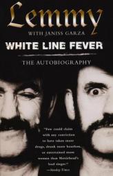 White Line Fever: The Autobiography: The Autobiography by Lemmy Kilmister Paperback Book