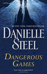 Dangerous Games: A Novel by Danielle Steel Paperback Book