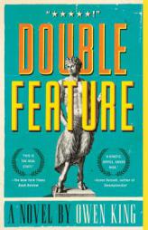 Double Feature: A Novel by Owen King Paperback Book