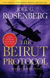 The Beirut Protocol: A Marcus Ryker Series Political and Military Action Thriller: (Book 4) by Joel C. Rosenberg Paperback Book