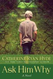 Ask Him Why by Catherine Ryan Hyde Paperback Book