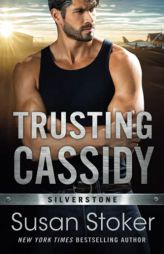 Trusting Cassidy (Silverstone, 4) by Susan Stoker Paperback Book