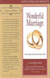 Wonderful Marriage: A Guide to Finding the Right Partner and Building a Relationship That Will Last a Lifetime by Lilo Leeds Paperback Book