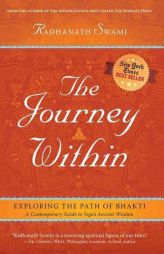 The Journey Within: Exploring the Path of Bhakti by Radhanath Swami Paperback Book