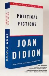 Political Fictions by Joan Didion Paperback Book