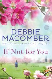 If Not for You: A Novel by Debbie Macomber Paperback Book