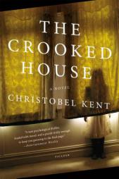 The Crooked House: A Novel by Christobel Kent Paperback Book