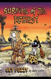 Survival of the Filthiest: A Get Fuzzy Collection by Darby Conley Paperback Book