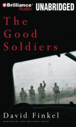 The Good Soldiers by David Finkel Paperback Book