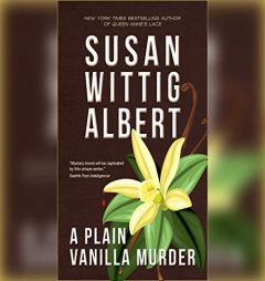 A Plain Vanilla Murder by Susan Wittig Albert Paperback Book