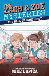 The Hall of Fame Heist (Zach and Zoe Mysteries, The) by Mike Lupica Paperback Book