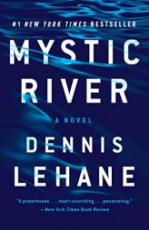 Mystic River: A Novel by Dennis Lehane Paperback Book