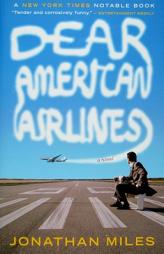 Dear American Airlines by Jonathan Miles Paperback Book