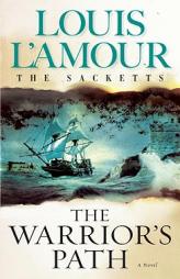 The Warrior's Path: The Sacketts by Louis L'Amour Paperback Book