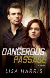 Dangerous Passage by Lisa Harris Paperback Book