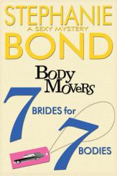 7 Brides for 7 Bodies (Body Movers) by Stephanie Bond Paperback Book