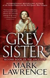 Grey Sister (Book of the Ancestor) by Mark Lawrence Paperback Book