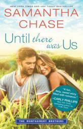 Until There Was Us by Samantha Chase Paperback Book