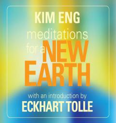 Meditations for a New Earth by Kim Eng Paperback Book